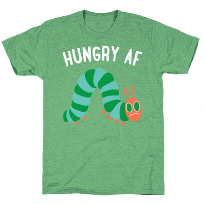 Hungry AF Caterpillar Unisex Triblend Tee