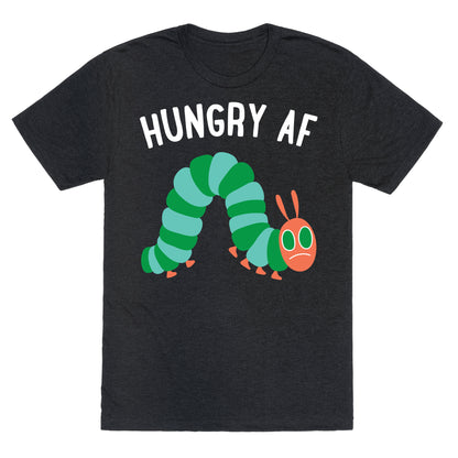 Hungry AF Caterpillar Unisex Triblend Tee