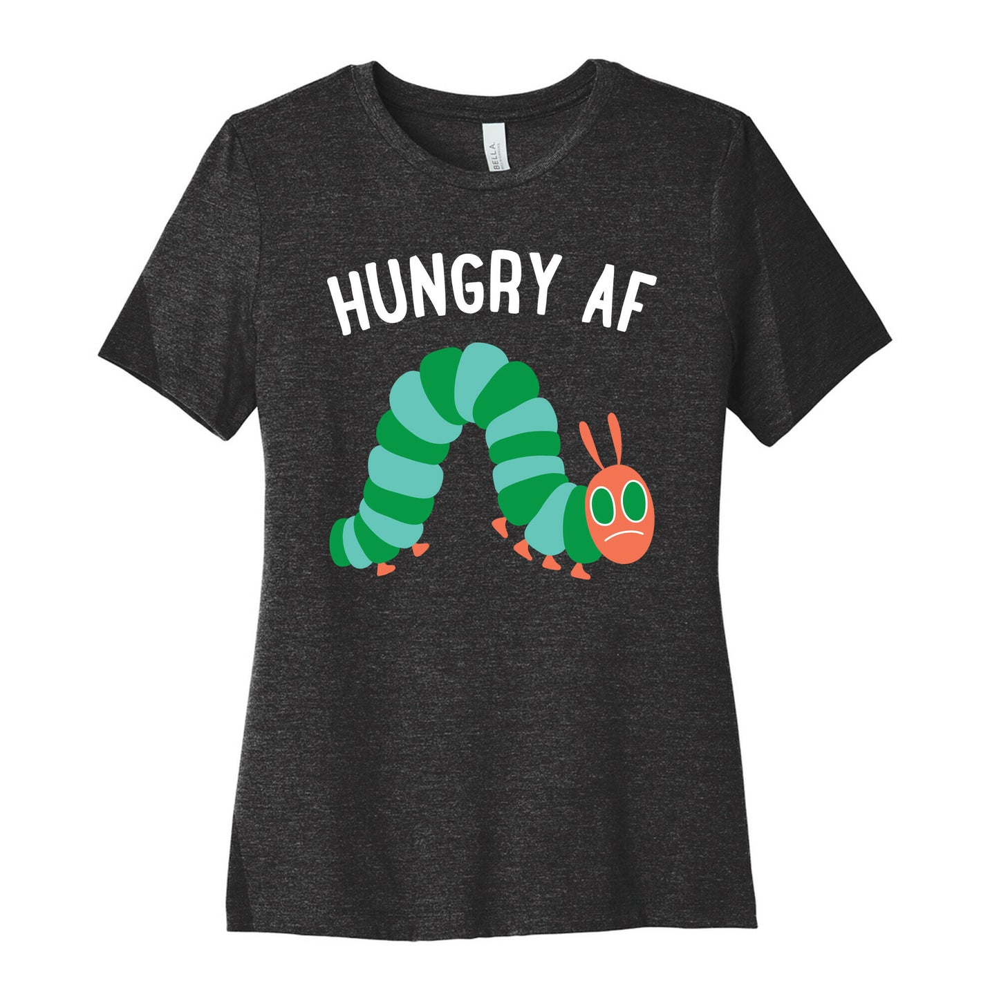Hungry AF Caterpillar Women's Cotton Tee