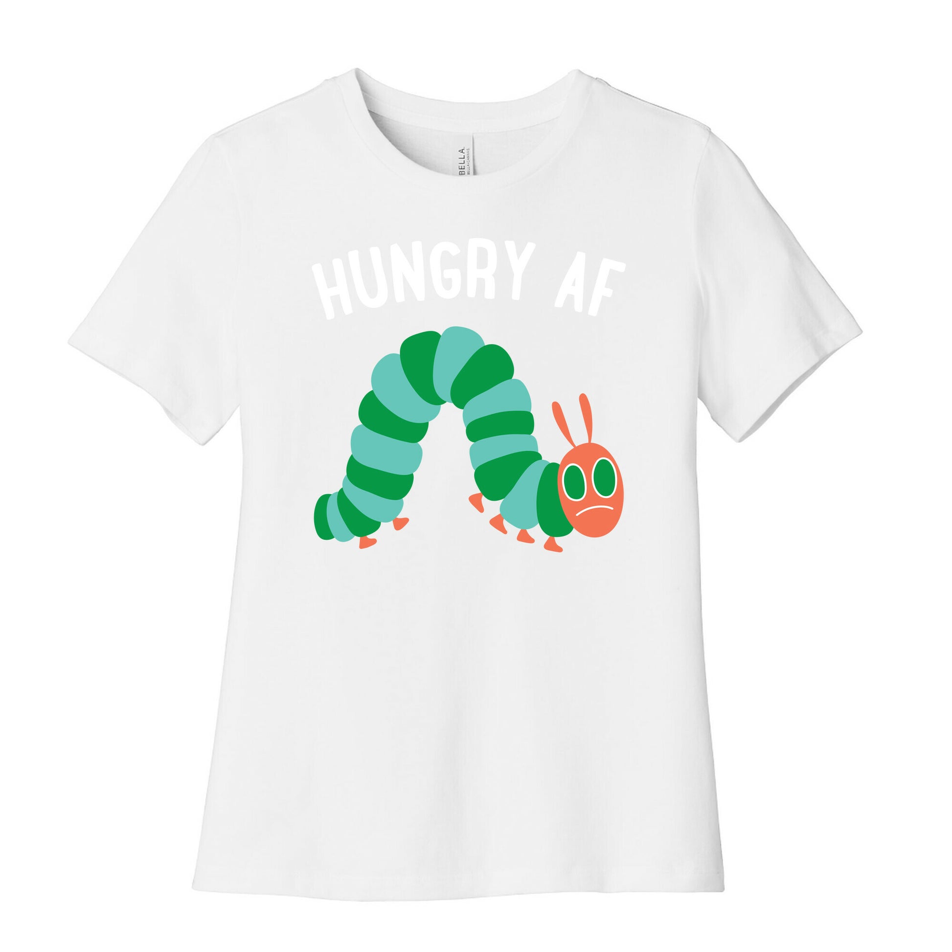 Hungry AF Caterpillar Women's Cotton Tee