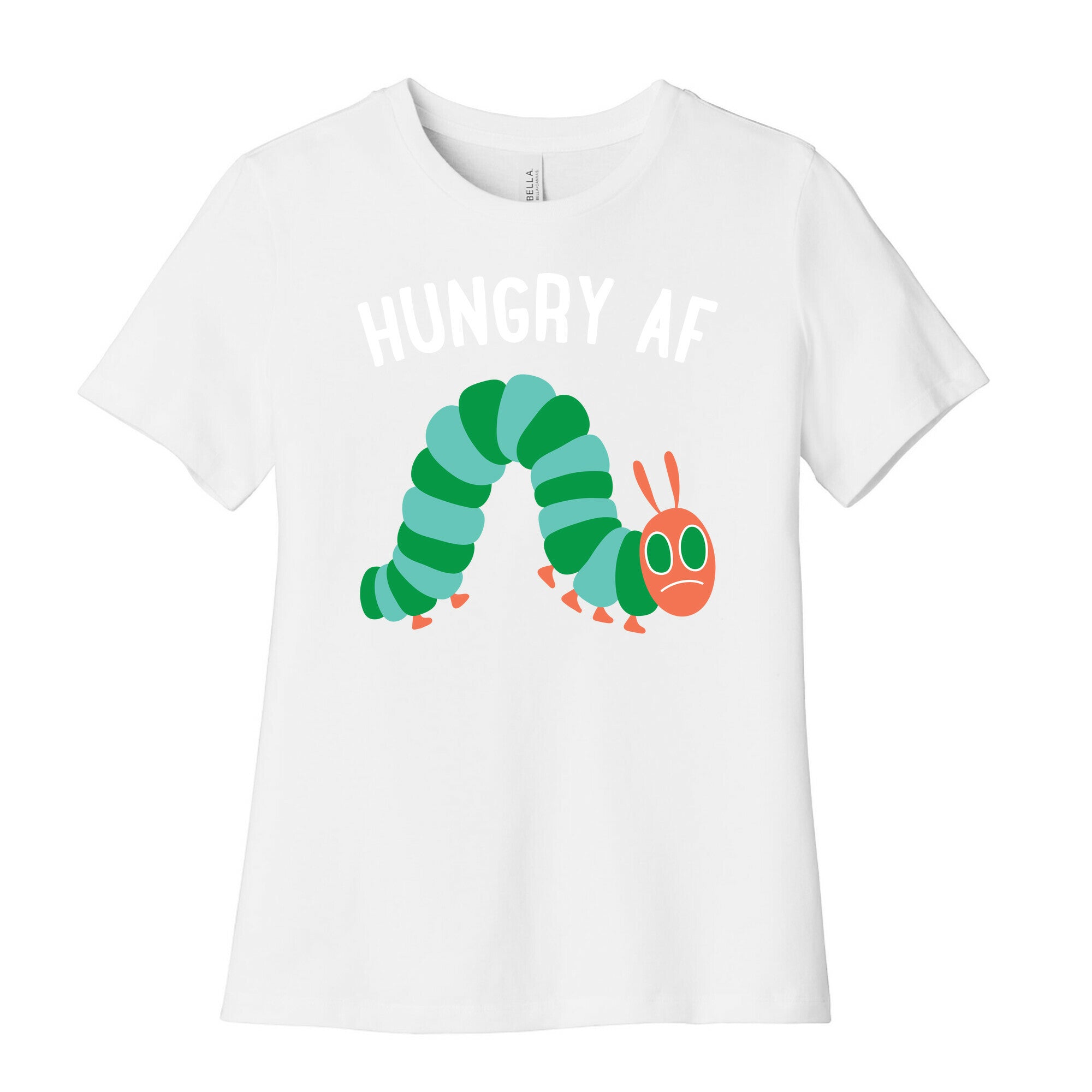 Hungry AF Caterpillar Women's Cotton Tee