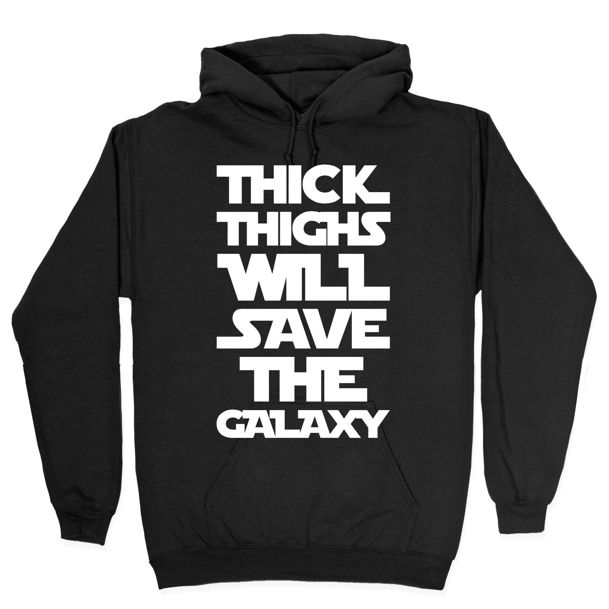 Thick Thighs Will Save The Galaxy Parody White Print Hoodie