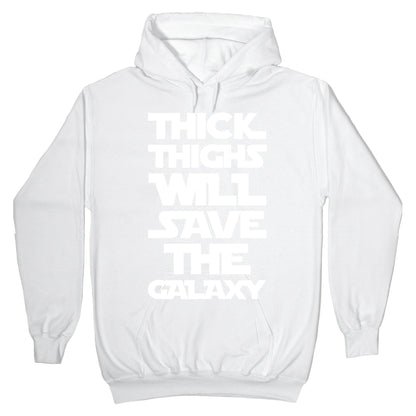 Thick Thighs Will Save The Galaxy Parody White Print Hoodie