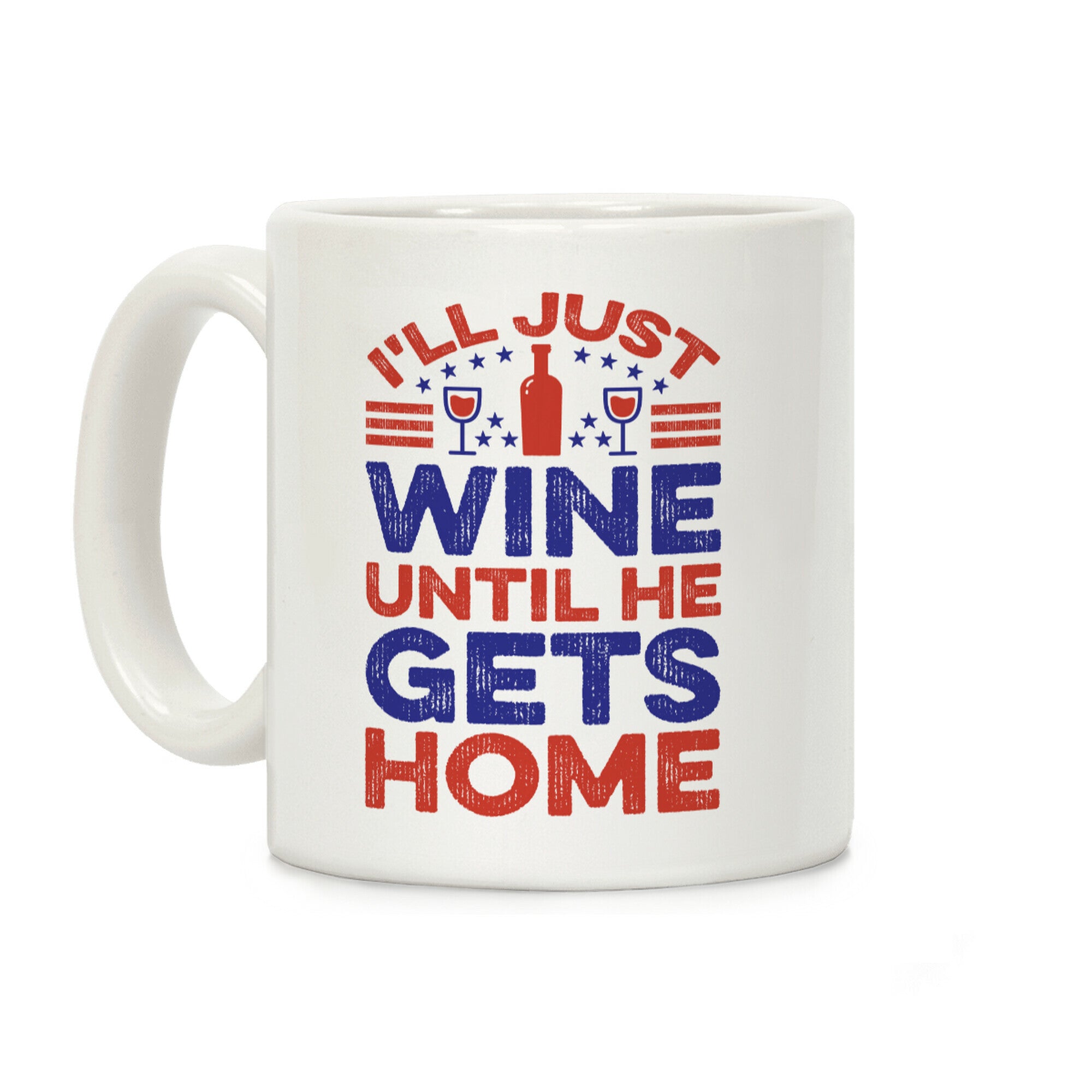 I'll Just Wine Coffee Mug