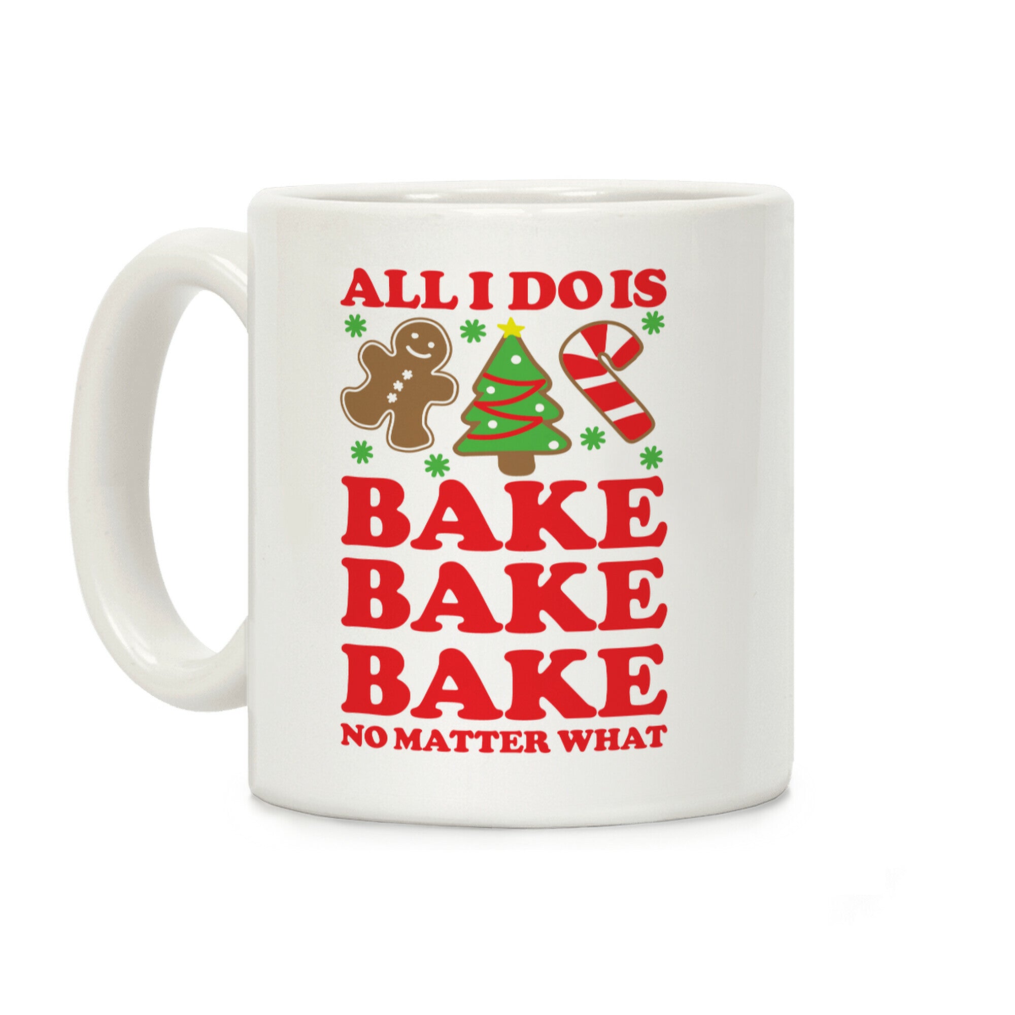 All I Do is Bake Coffee Mug