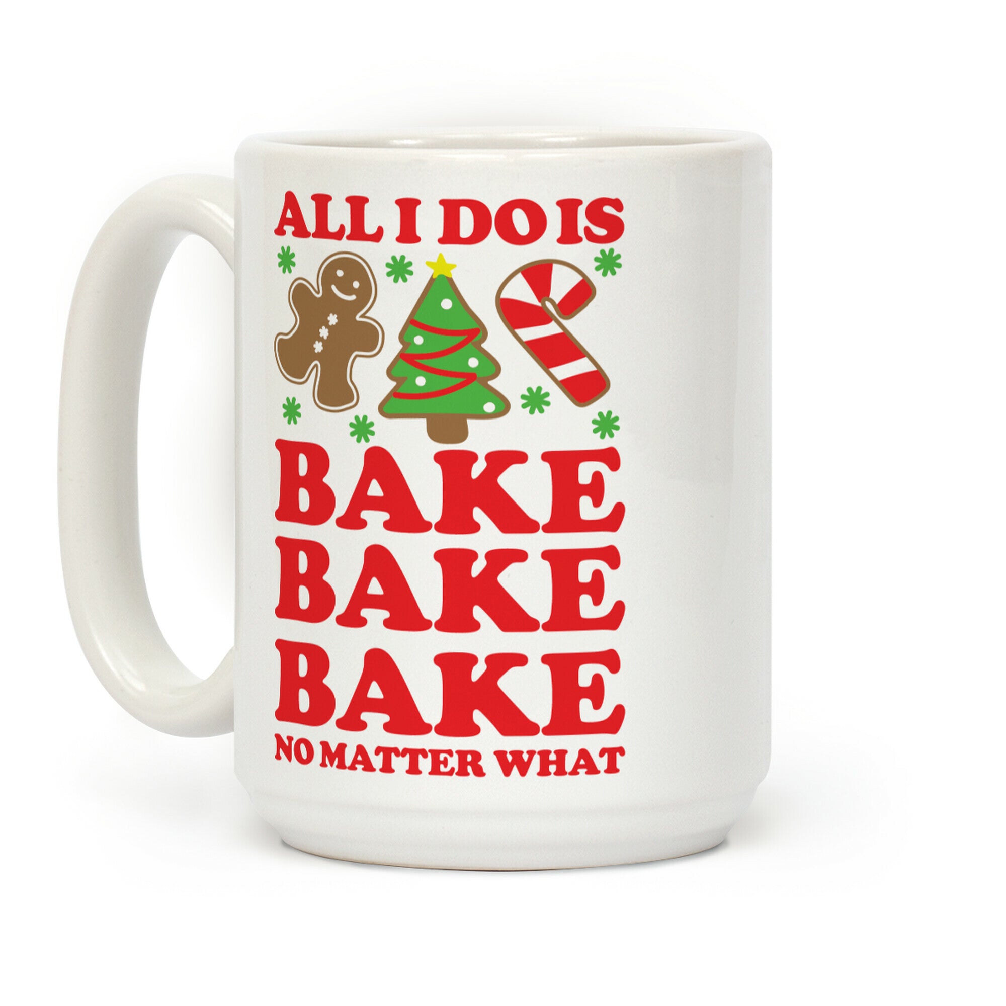 All I Do is Bake Coffee Mug