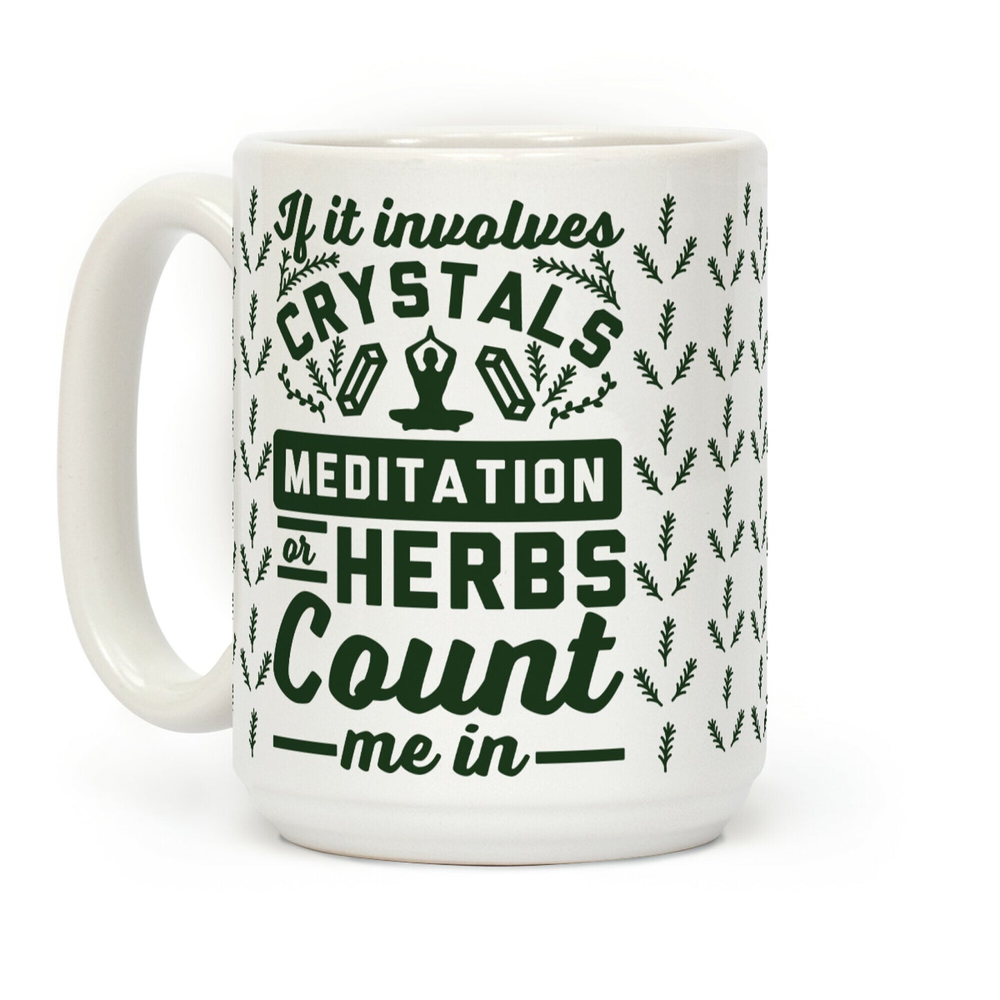 If It Involves Herbs Coffee Mug