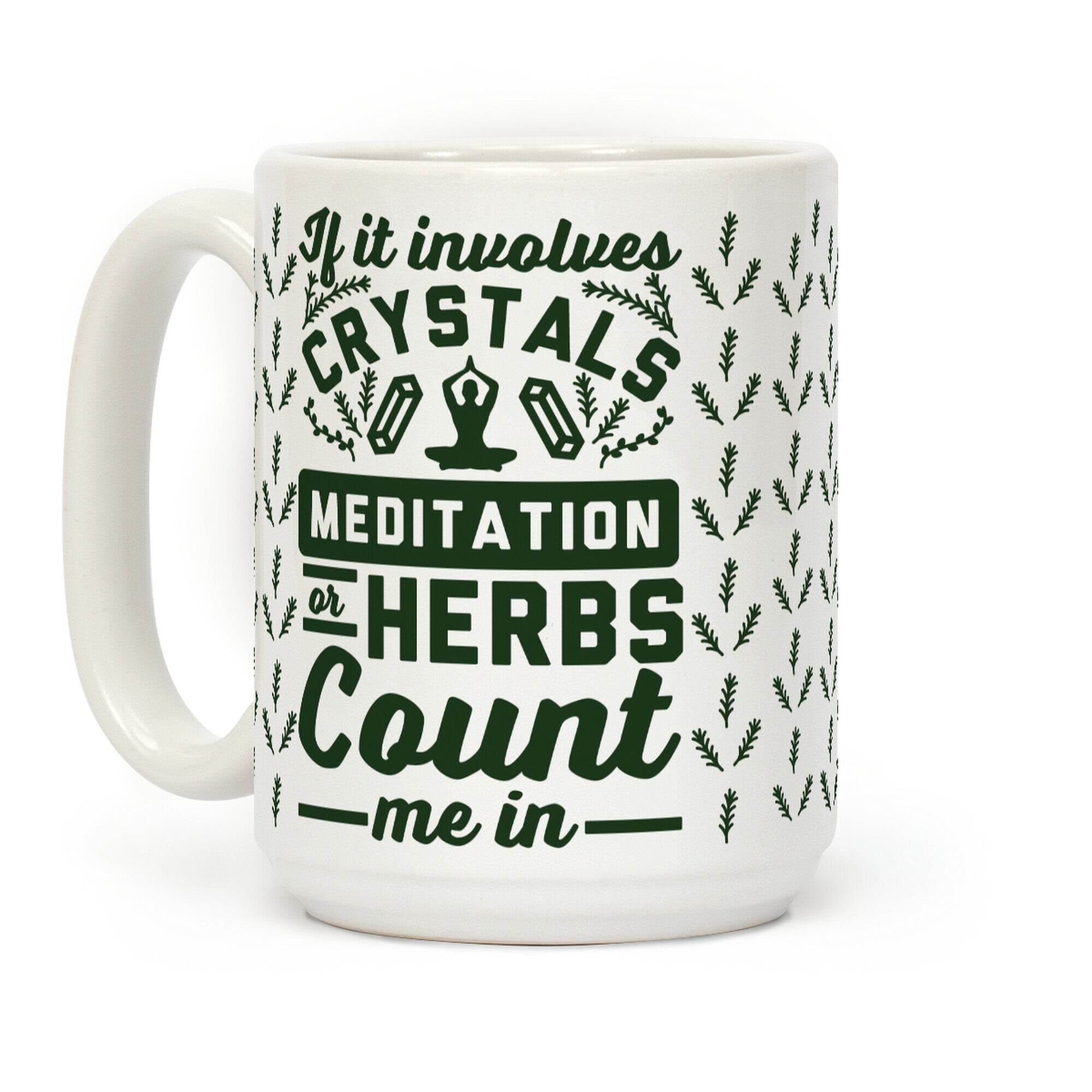 If It Involves Herbs Coffee Mug