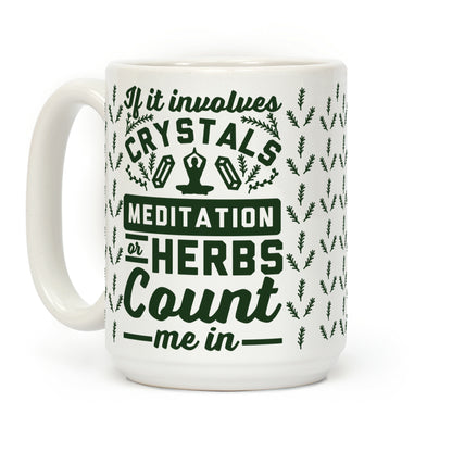 If It Involves Herbs Coffee Mug