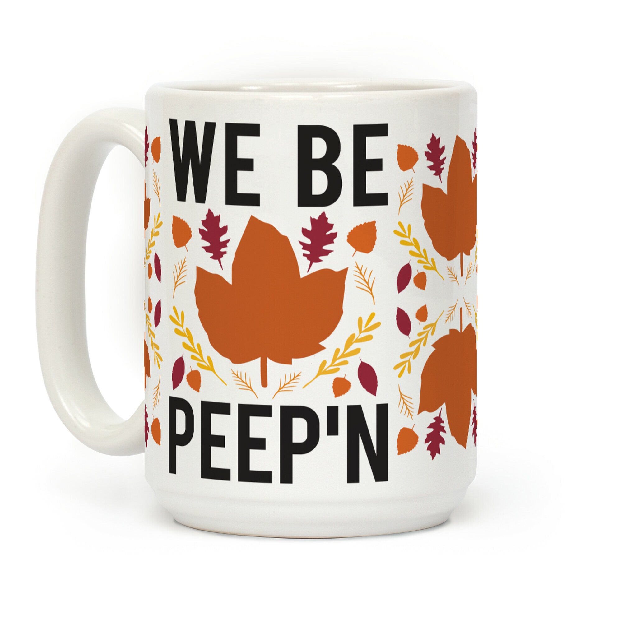 We Be Peep'n Coffee Mug