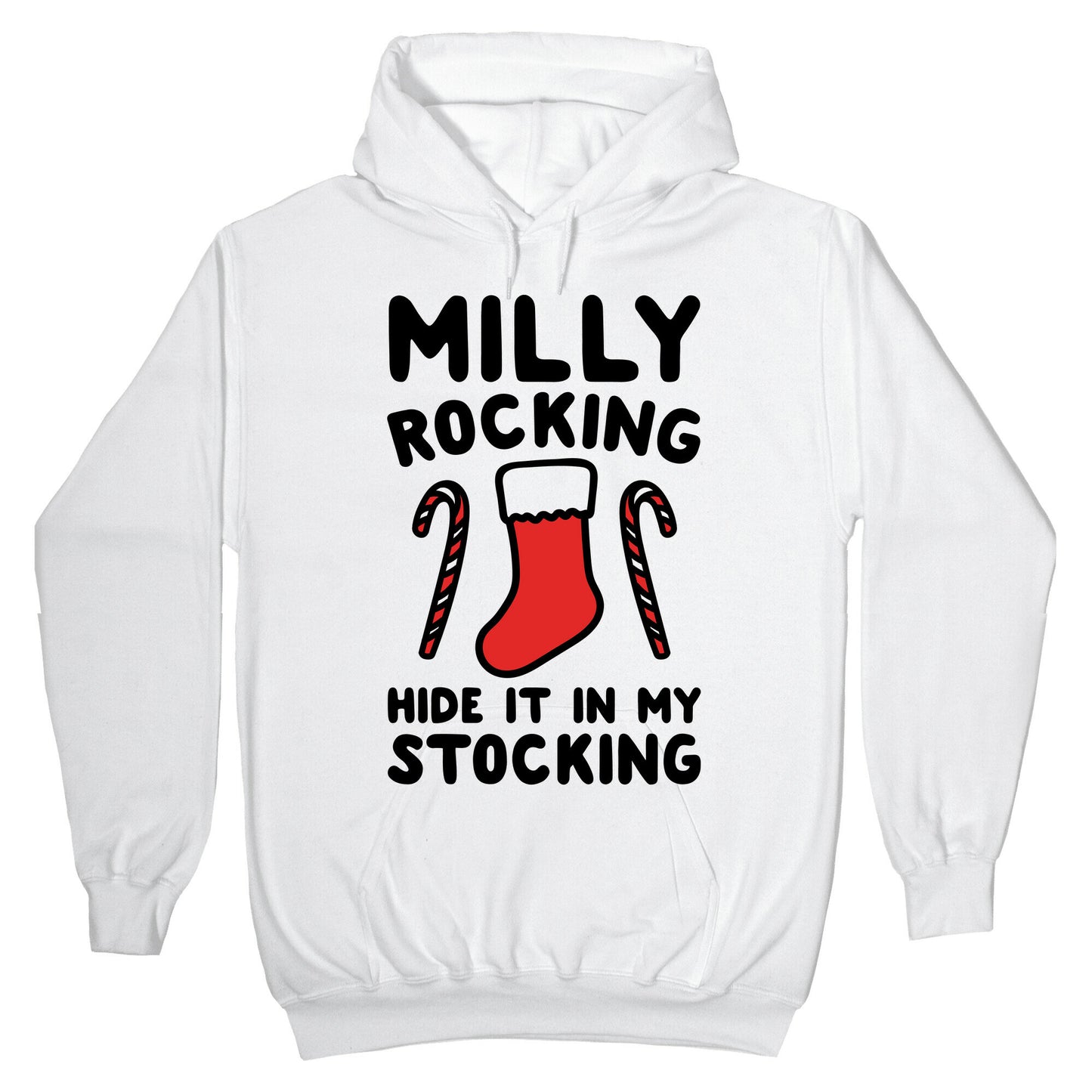 Milly Rocking Hide It In My Stocking Parody Hoodie