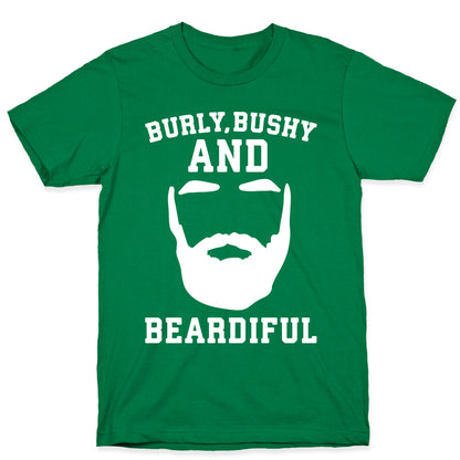 Burly Bushy and Beardiful White Print T-Shirt