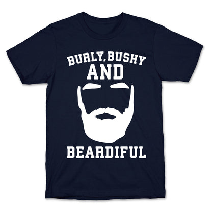 Burly Bushy and Beardiful White Print T-Shirt
