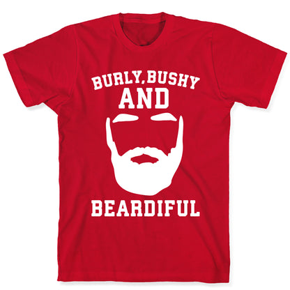 Burly Bushy and Beardiful White Print T-Shirt