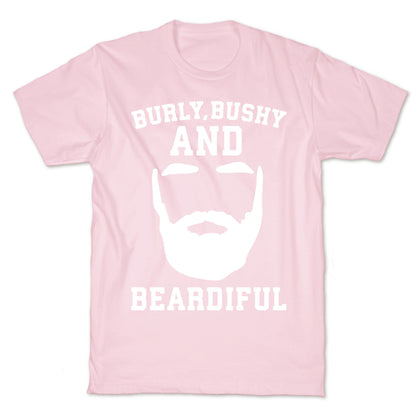 Burly Bushy and Beardiful White Print T-Shirt