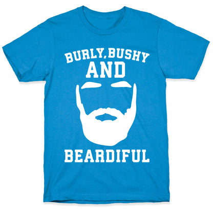 Burly Bushy and Beardiful White Print T-Shirt
