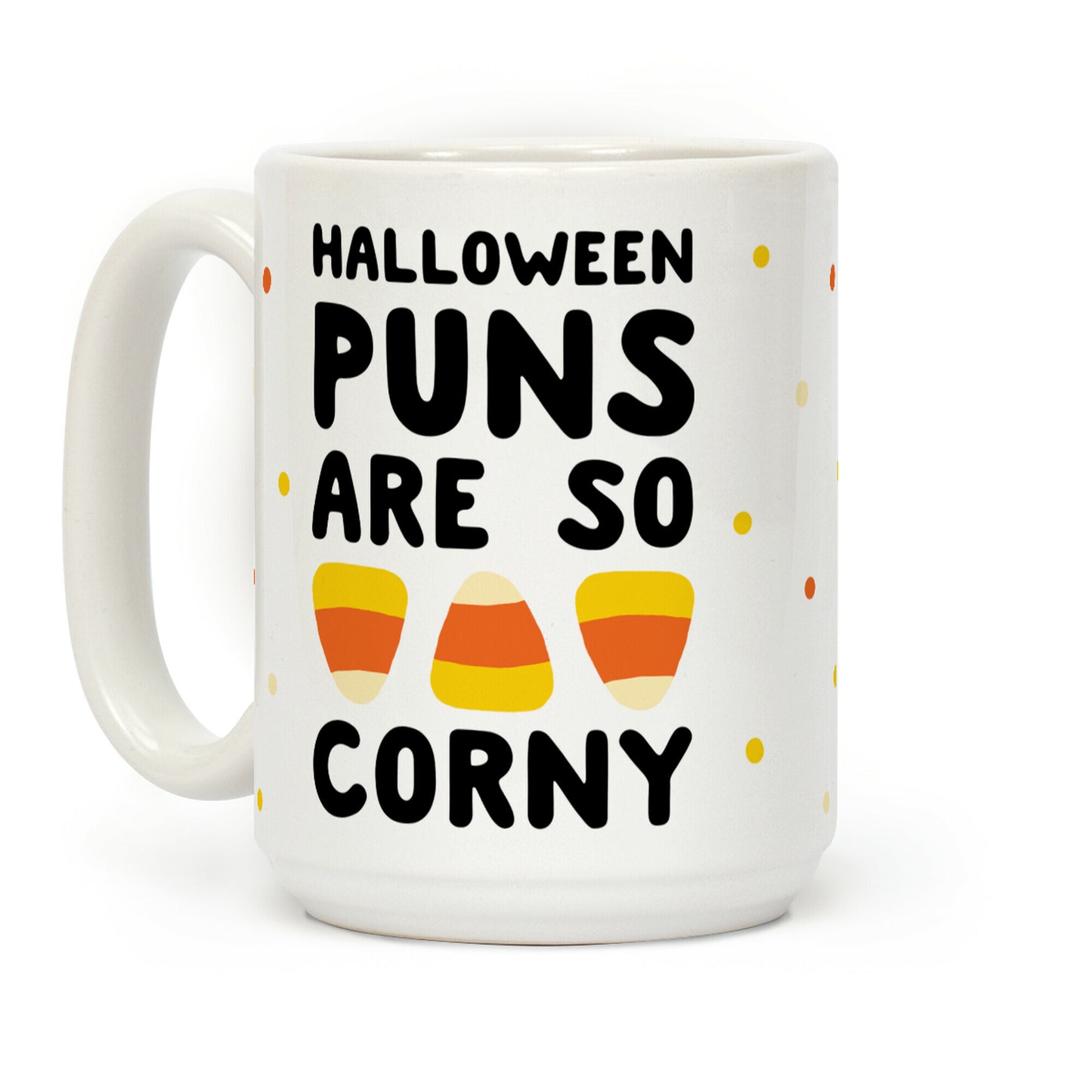 Halloween Pun Are So Corny Coffee Mug