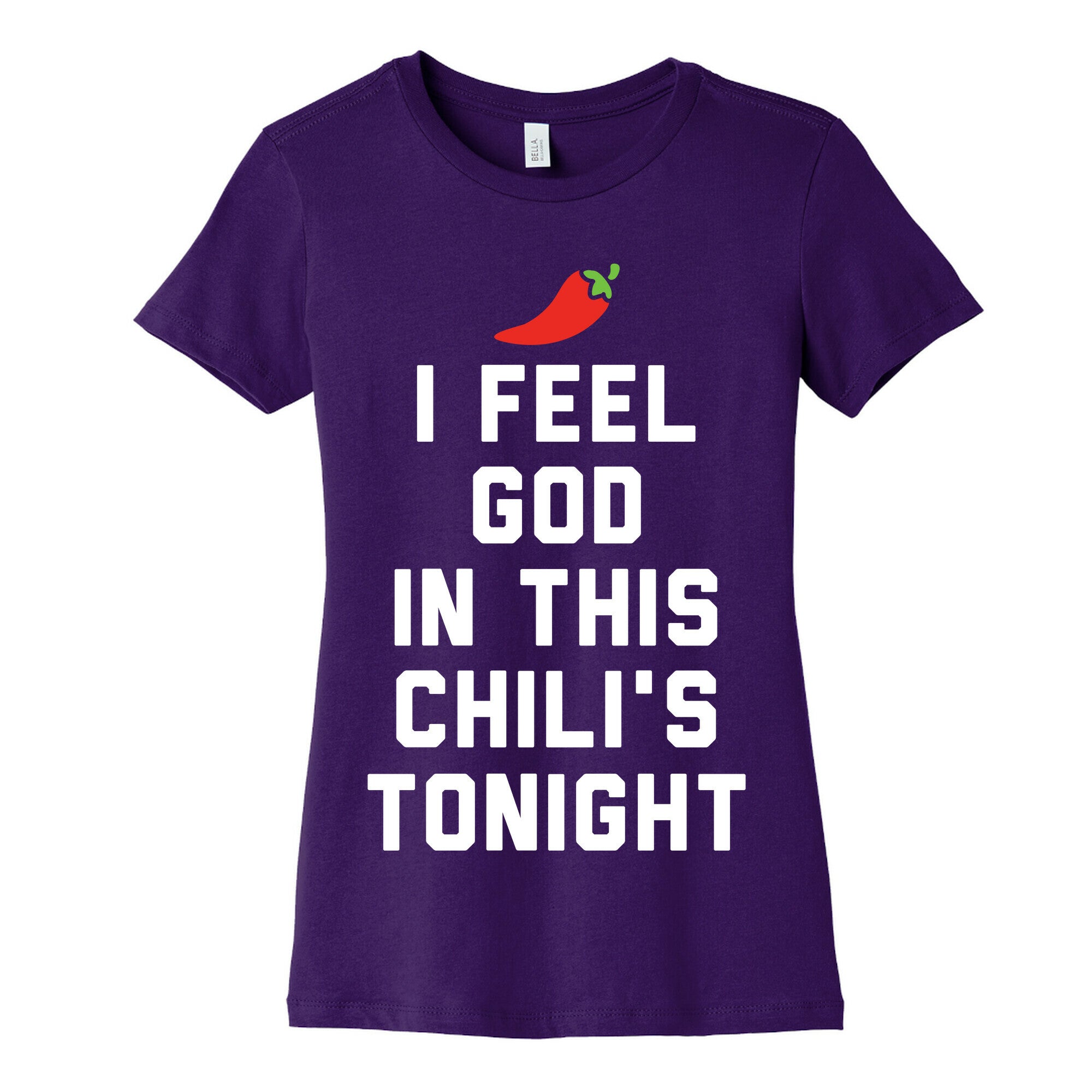 I Feel God In This Chili's Tonight Women's Cotton Tee