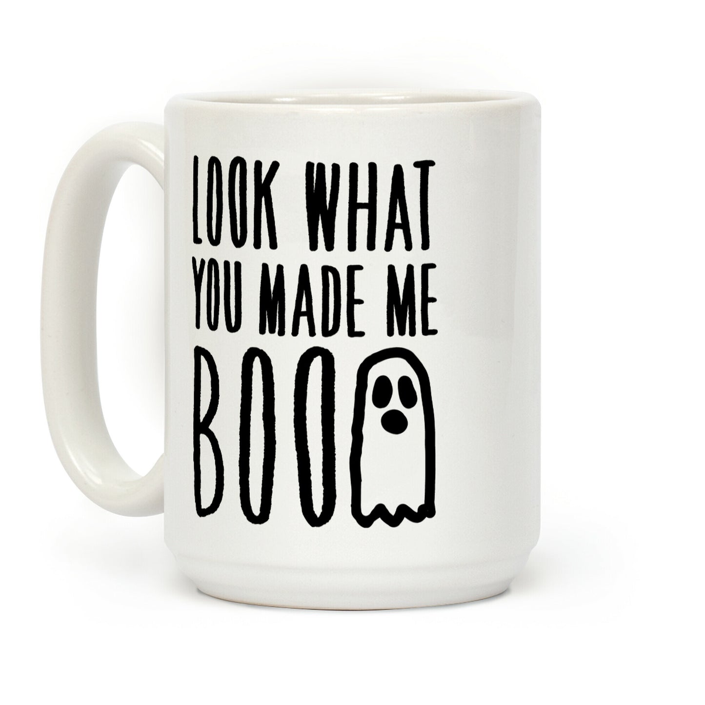 Look What You Made Me Boo Parody Coffee Mug