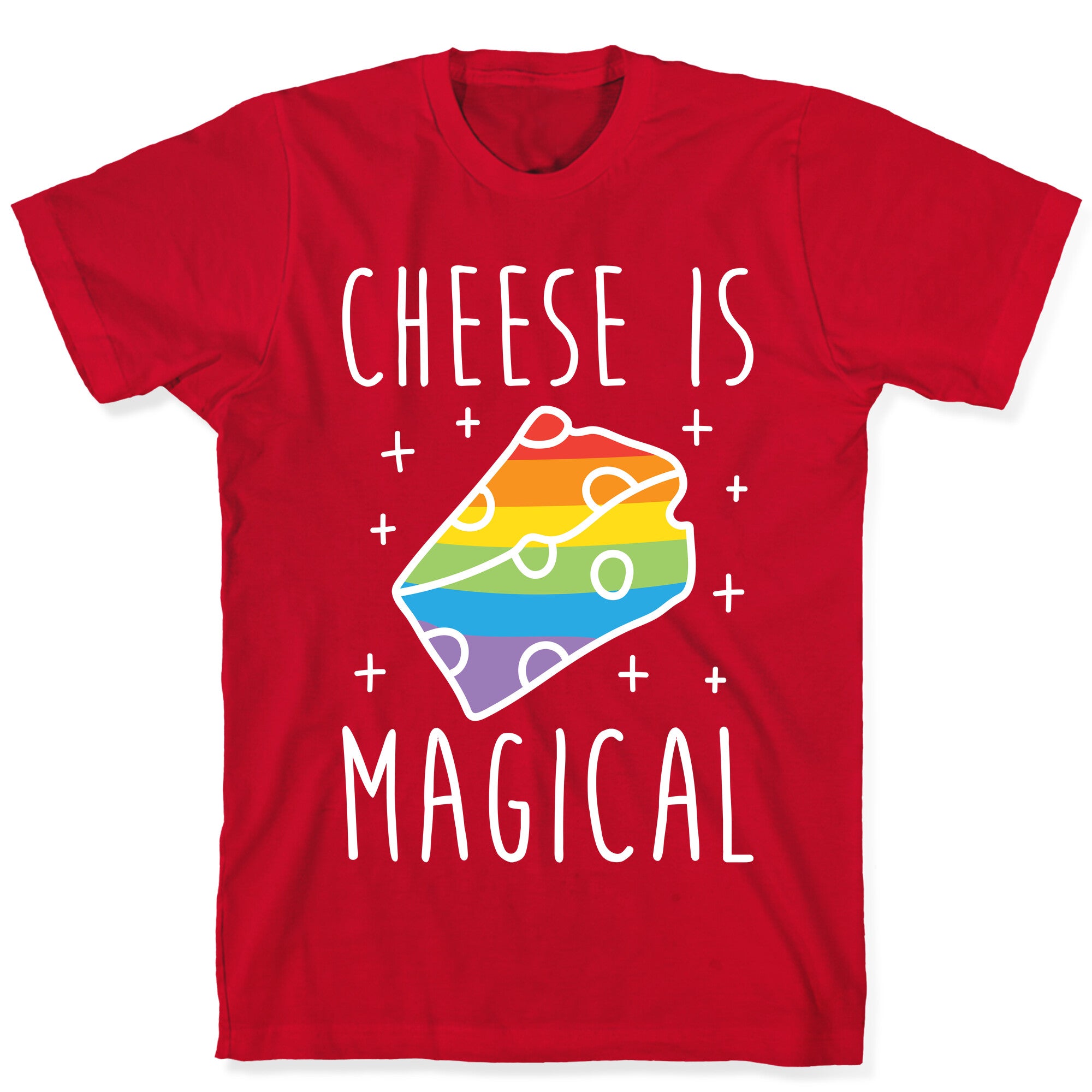 Cheese Is Magical T-Shirt