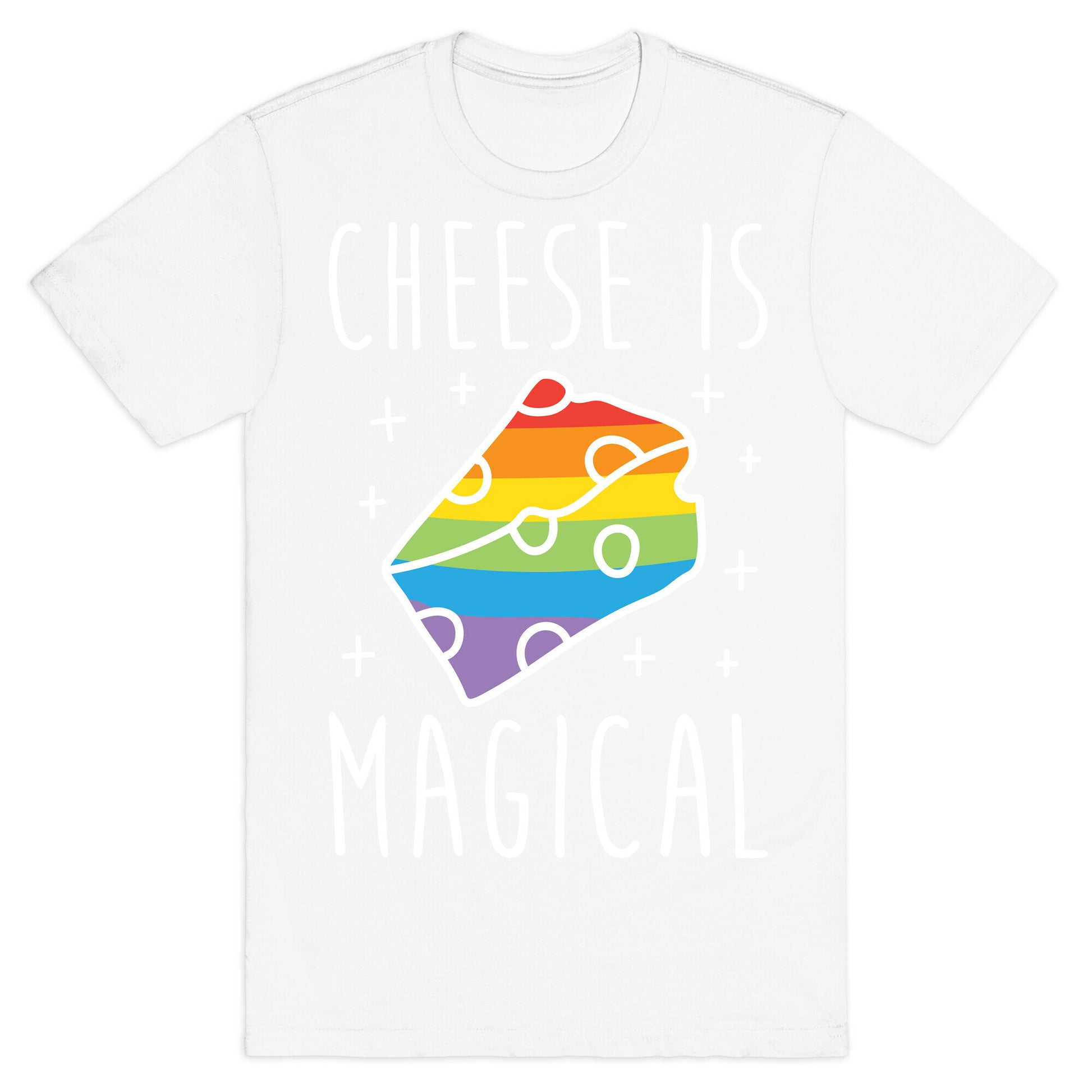 Cheese Is Magical T-Shirt