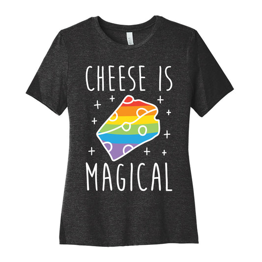 Cheese Is Magical Women's Cotton Tee