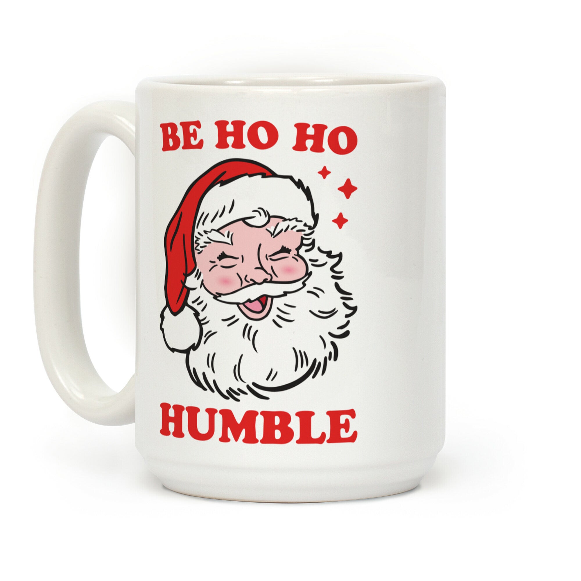 Be Ho Ho Humble Coffee Mug