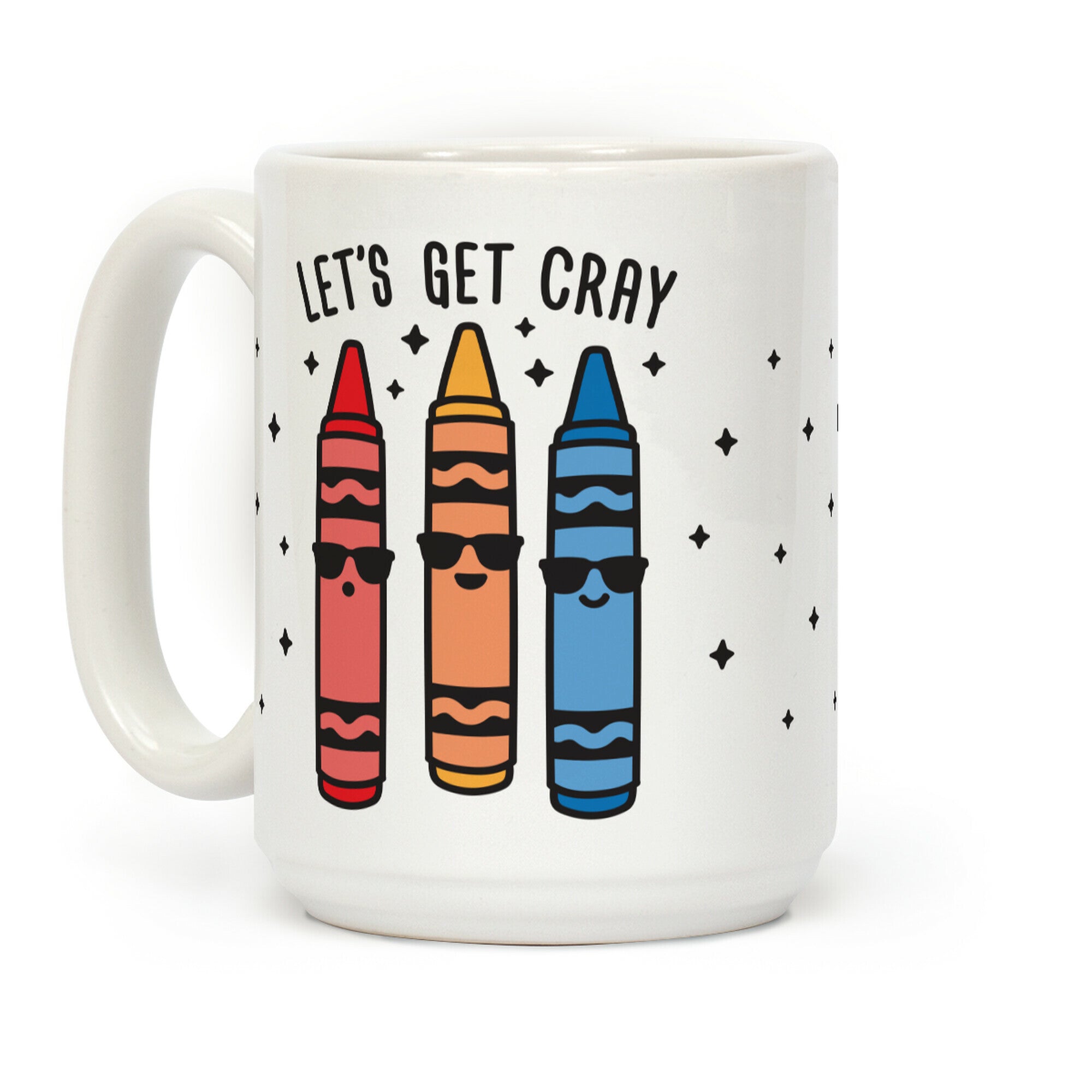 Let's Get Cray Coffee Mug