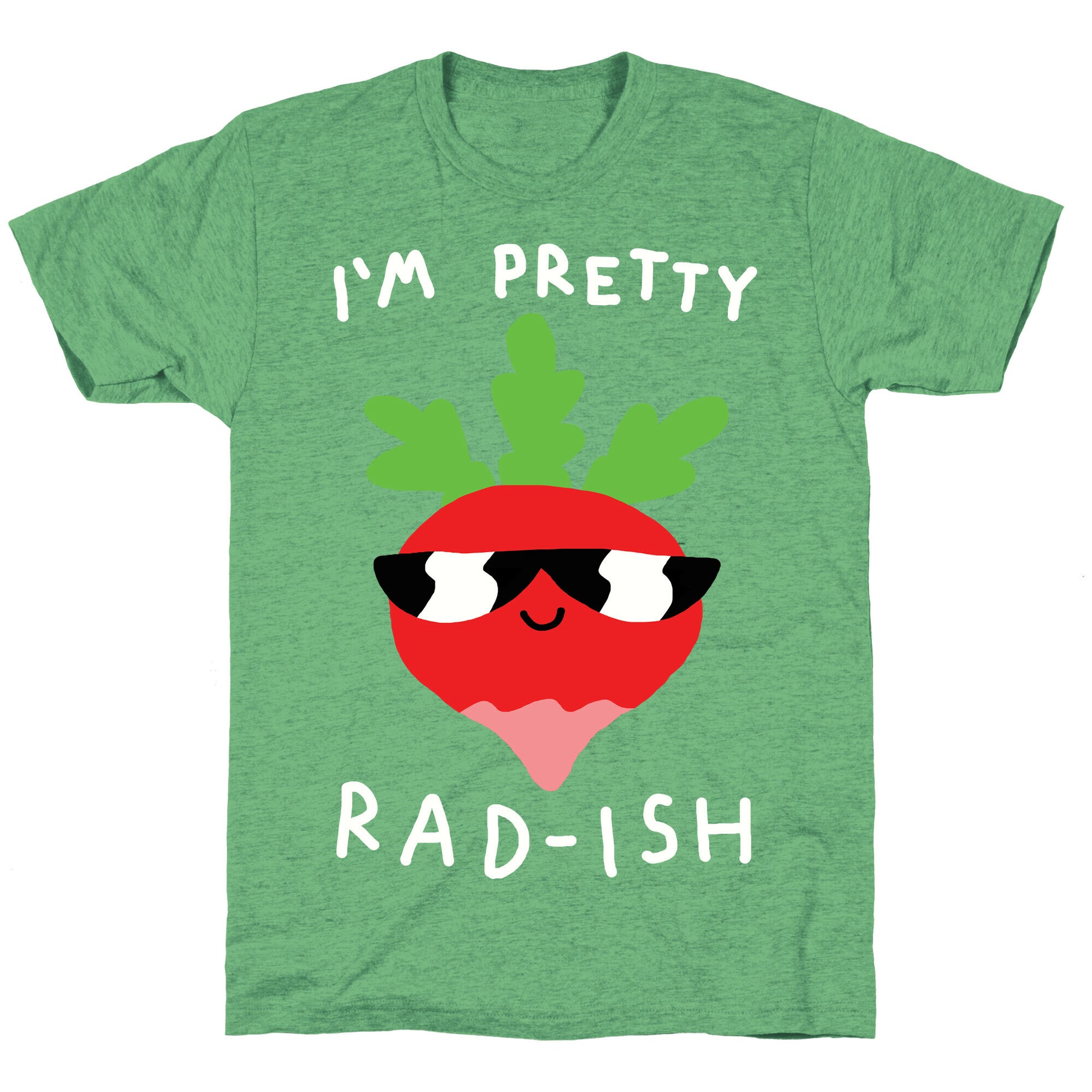 I'm Pretty Rad-ish Unisex Triblend Tee
