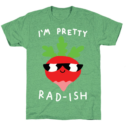 I'm Pretty Rad-ish Unisex Triblend Tee