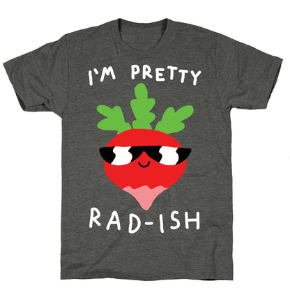 I'm Pretty Rad-ish Unisex Triblend Tee