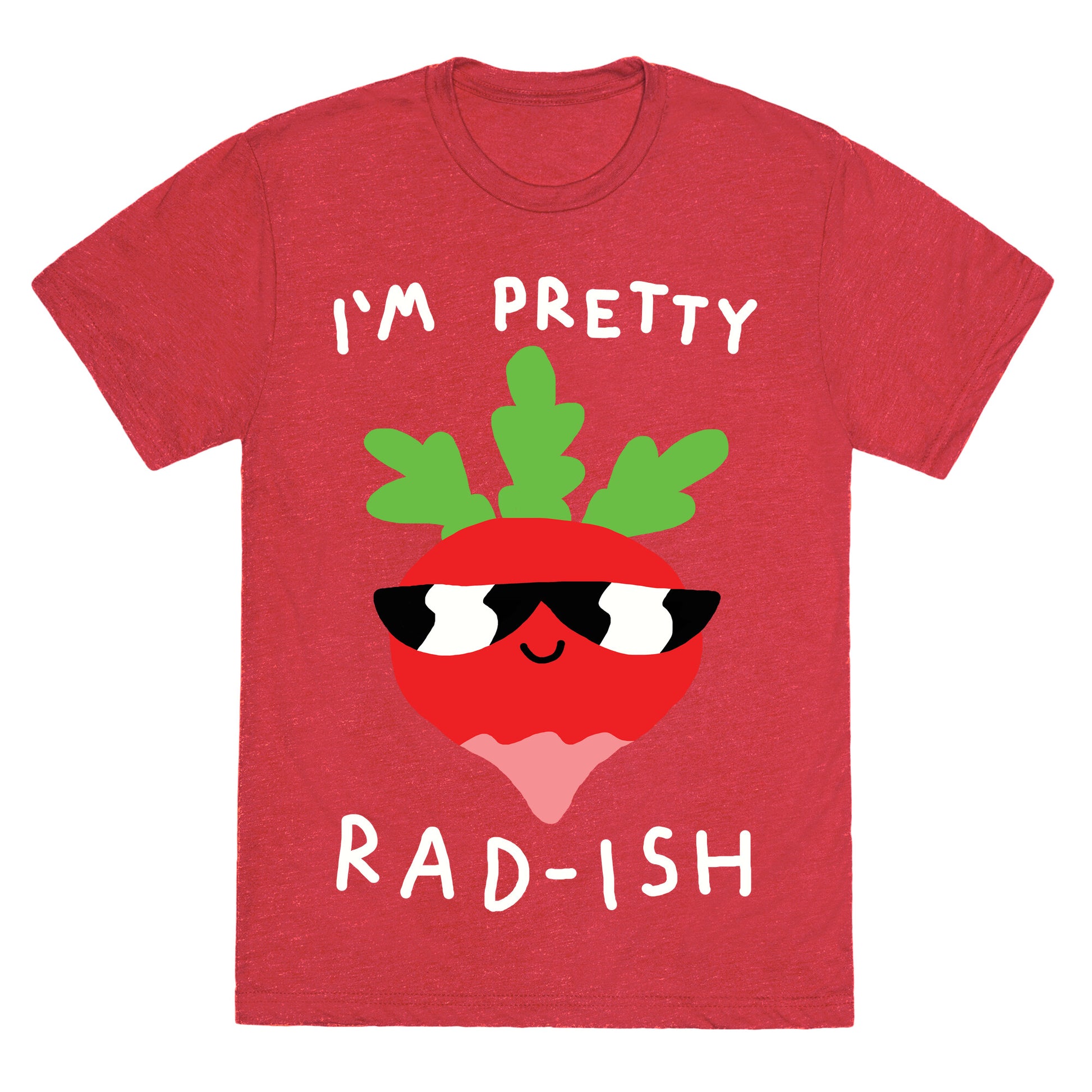 I'm Pretty Rad-ish Unisex Triblend Tee