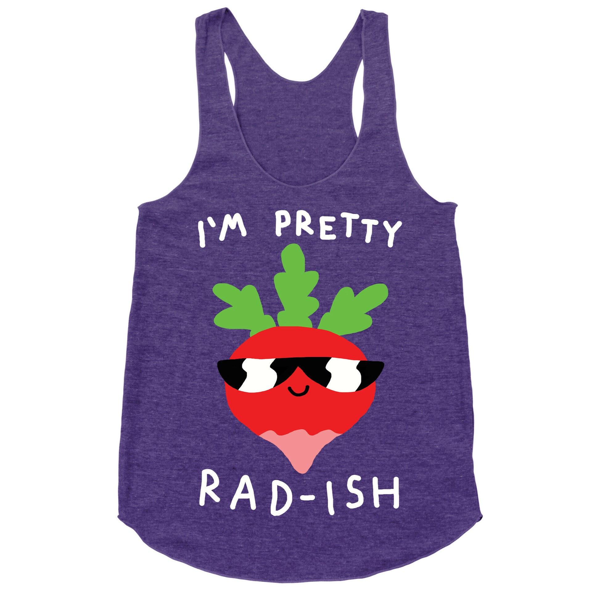 I'm Pretty Rad-ish Racerback Tank