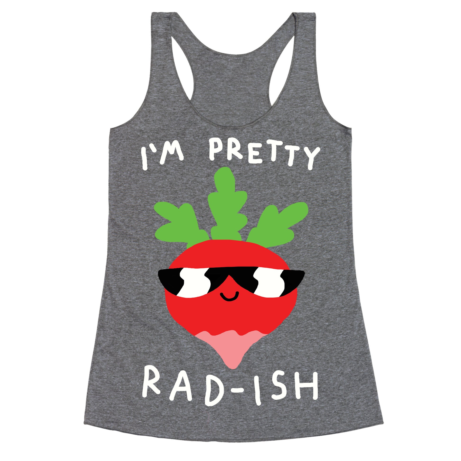 I'm Pretty Rad-ish Racerback Tank