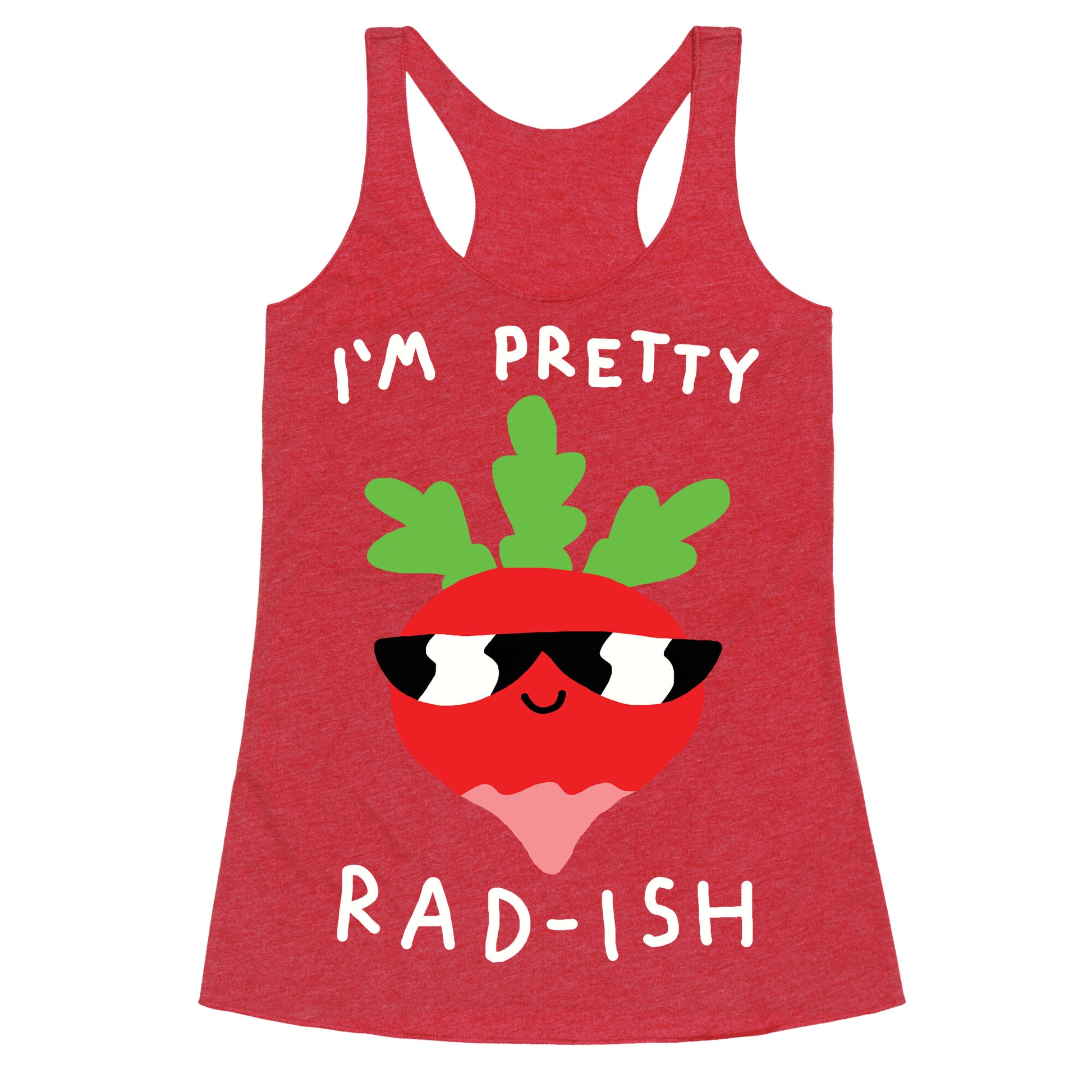 I'm Pretty Rad-ish Racerback Tank