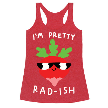 I'm Pretty Rad-ish Racerback Tank