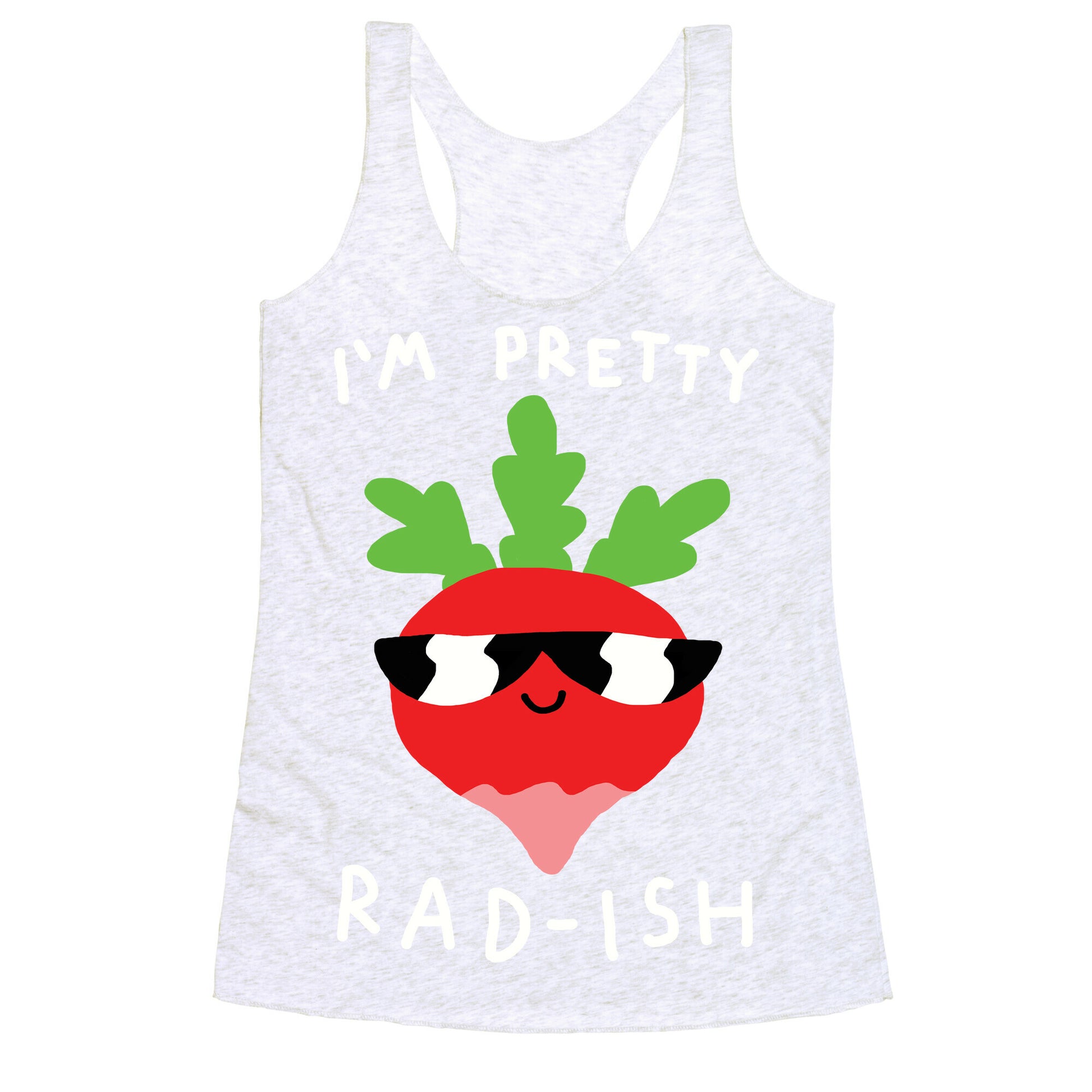 I'm Pretty Rad-ish Racerback Tank