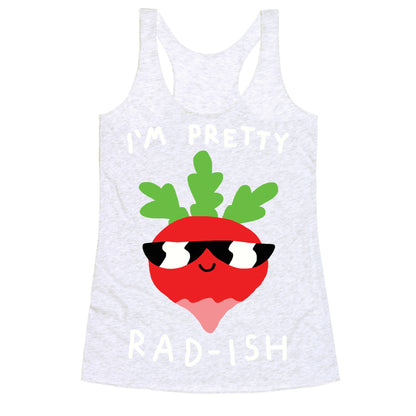 I'm Pretty Rad-ish Racerback Tank