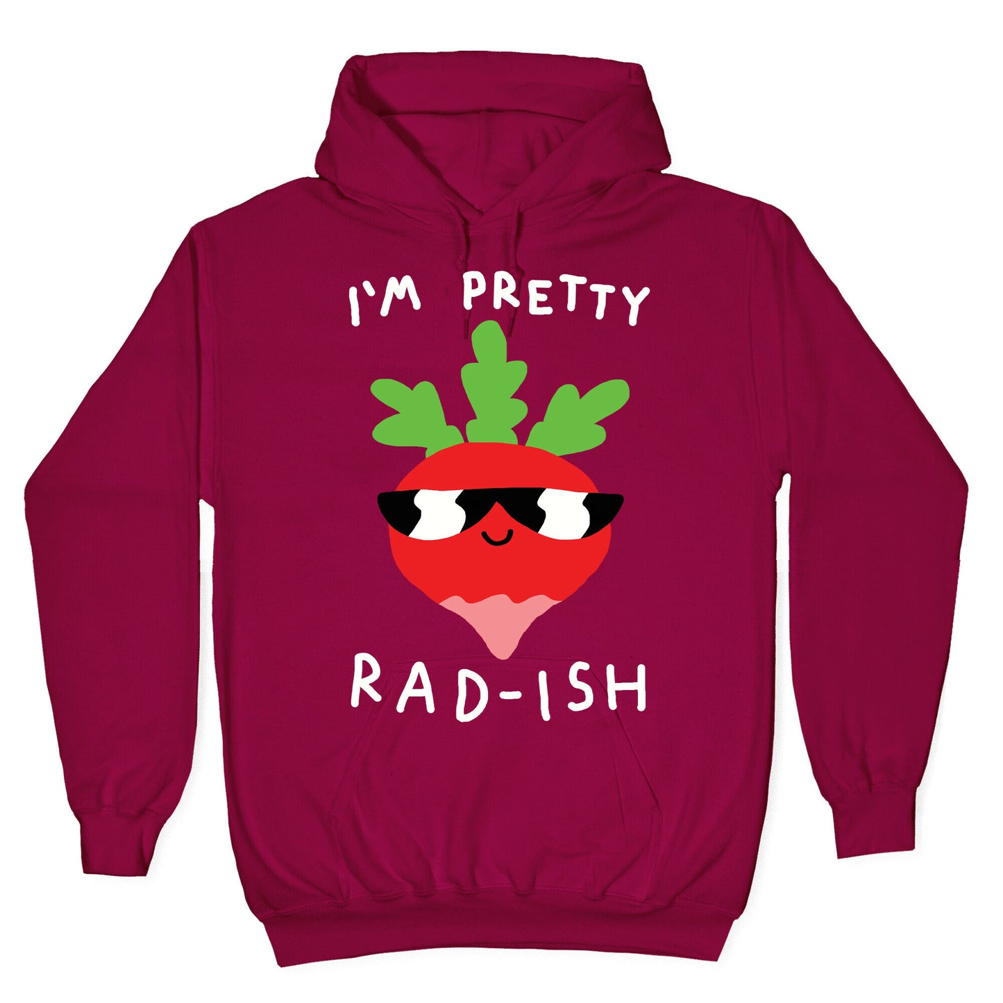 I'm Pretty Rad-ish Hoodie