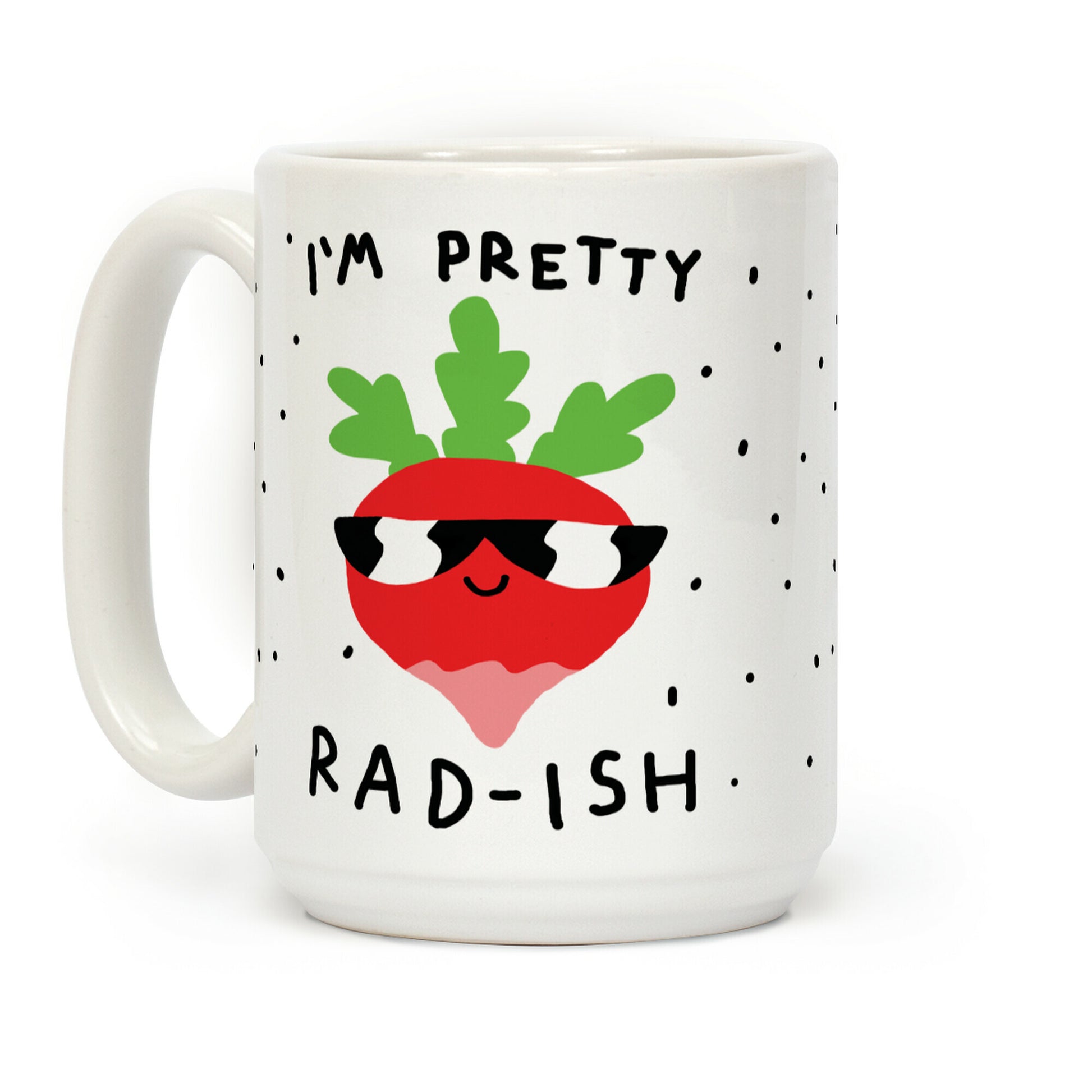 I'm Pretty Rad-ish Coffee Mug