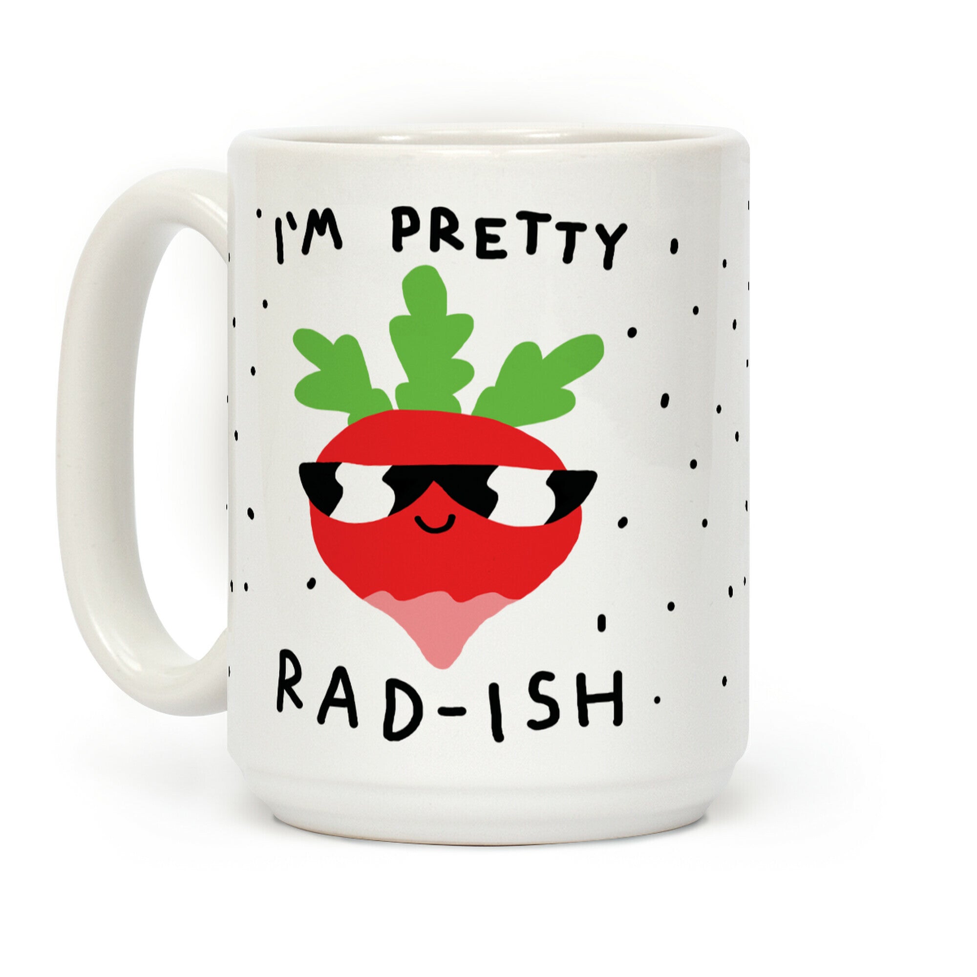 I'm Pretty Rad-ish Coffee Mug