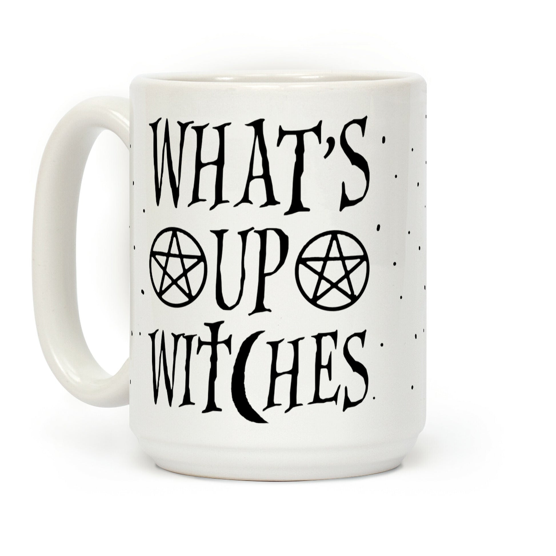 What's Up Witches Coffee Mug