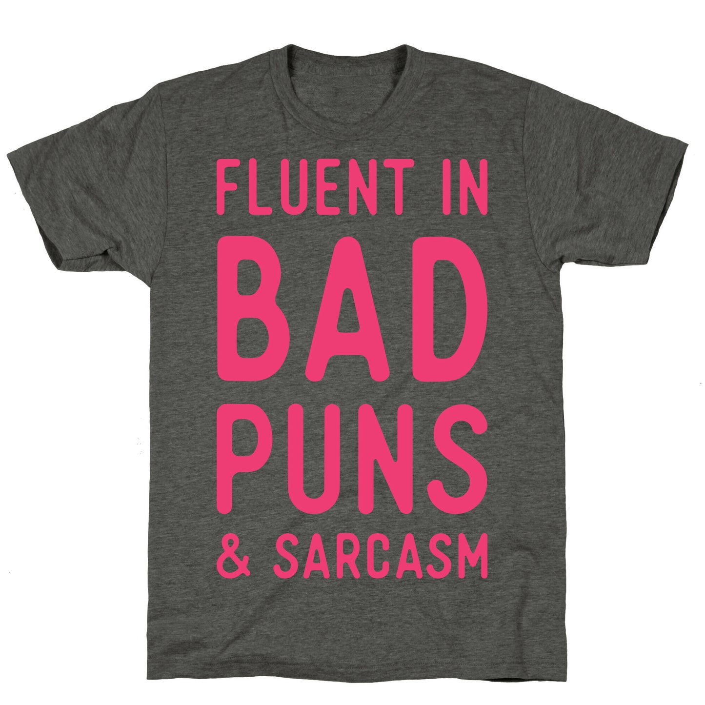 Fluent in Bad Puns and Sarcasm Unisex Triblend Tee