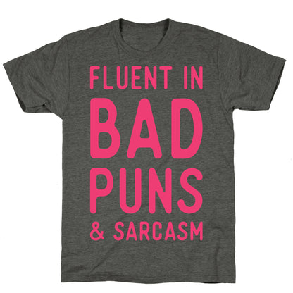 Fluent in Bad Puns and Sarcasm Unisex Triblend Tee