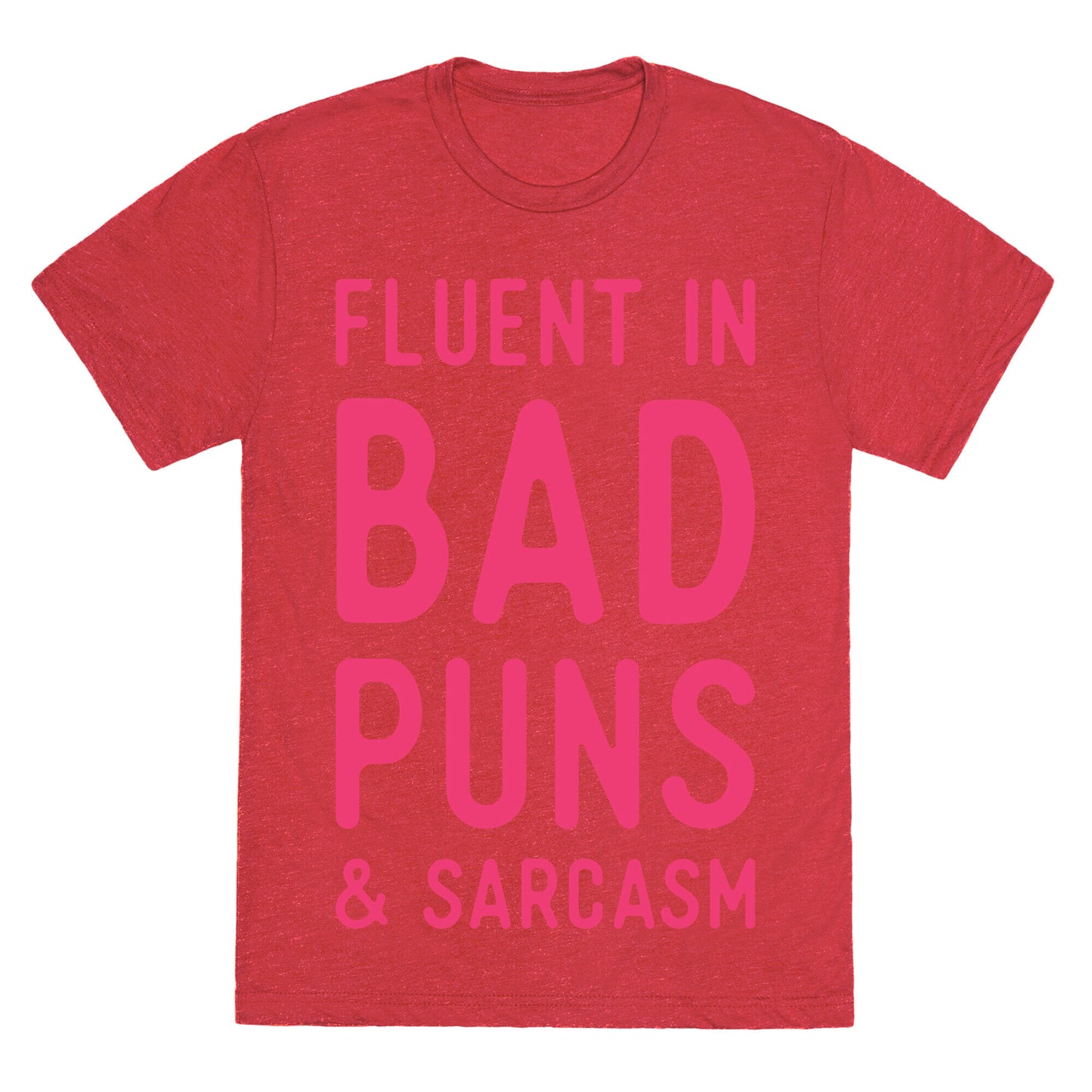 Fluent in Bad Puns and Sarcasm Unisex Triblend Tee