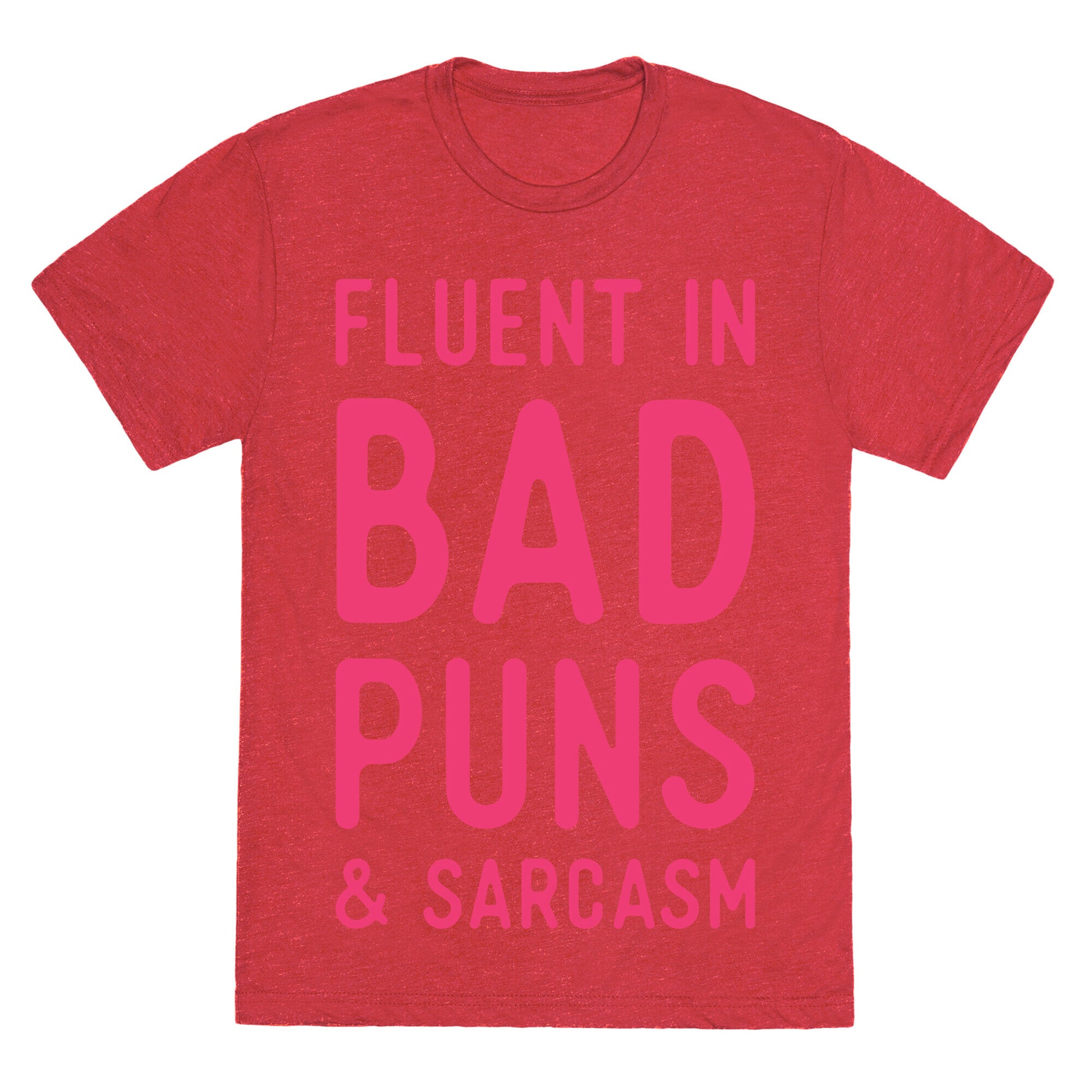 Fluent in Bad Puns and Sarcasm Unisex Triblend Tee