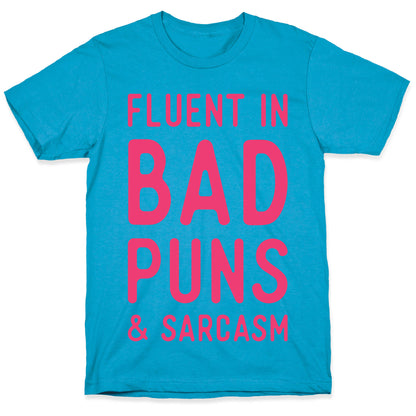 Fluent in Bad Puns and Sarcasm Unisex Triblend Tee