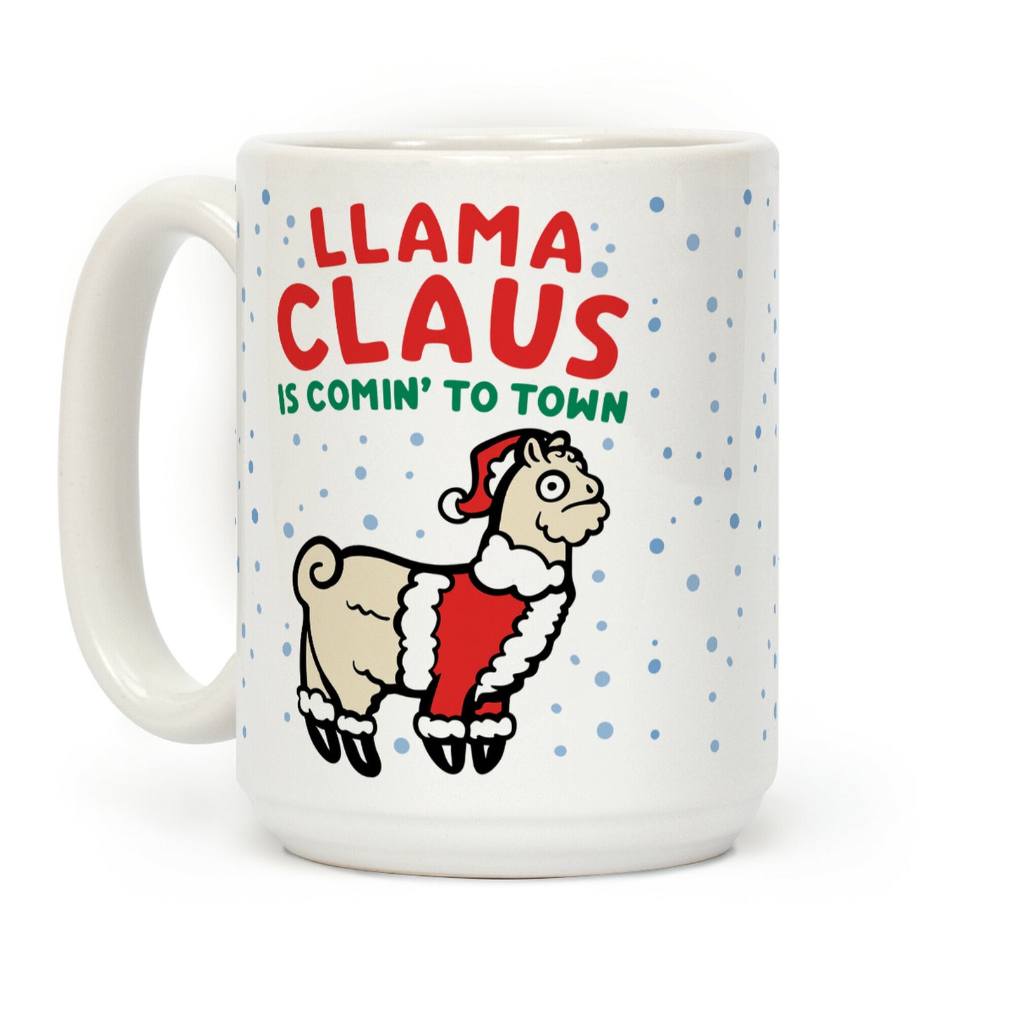 Llama Claus Is Comin' To Town Parody Coffee Mug