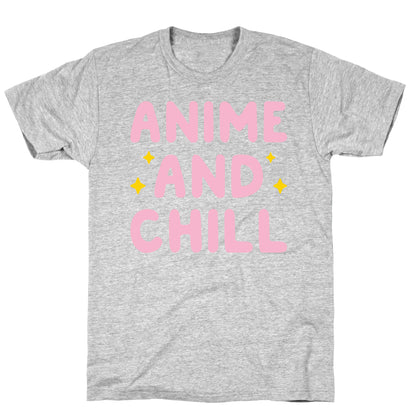 Anime And Chill T-Shirt