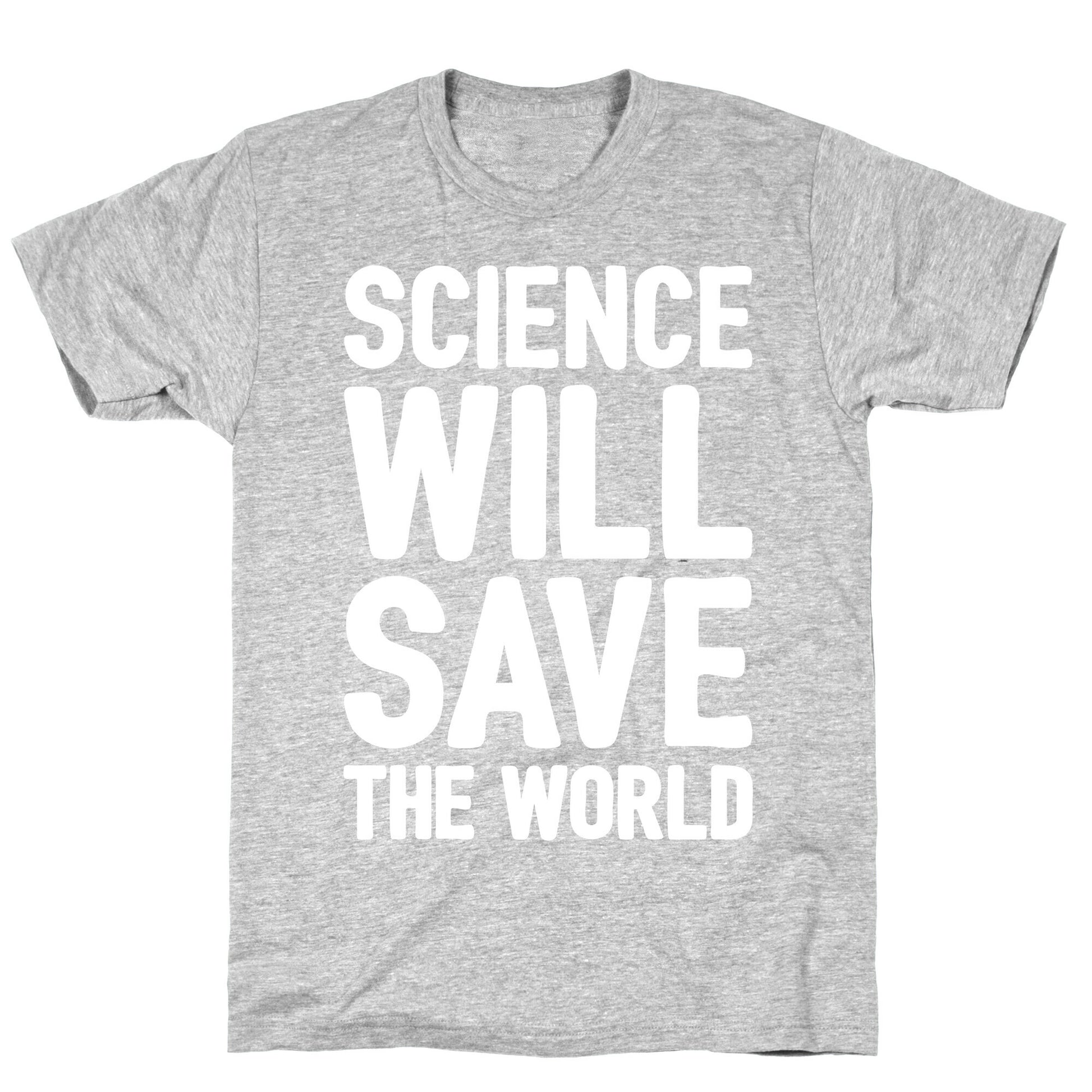Science Will Save The World White Print T-Shirt